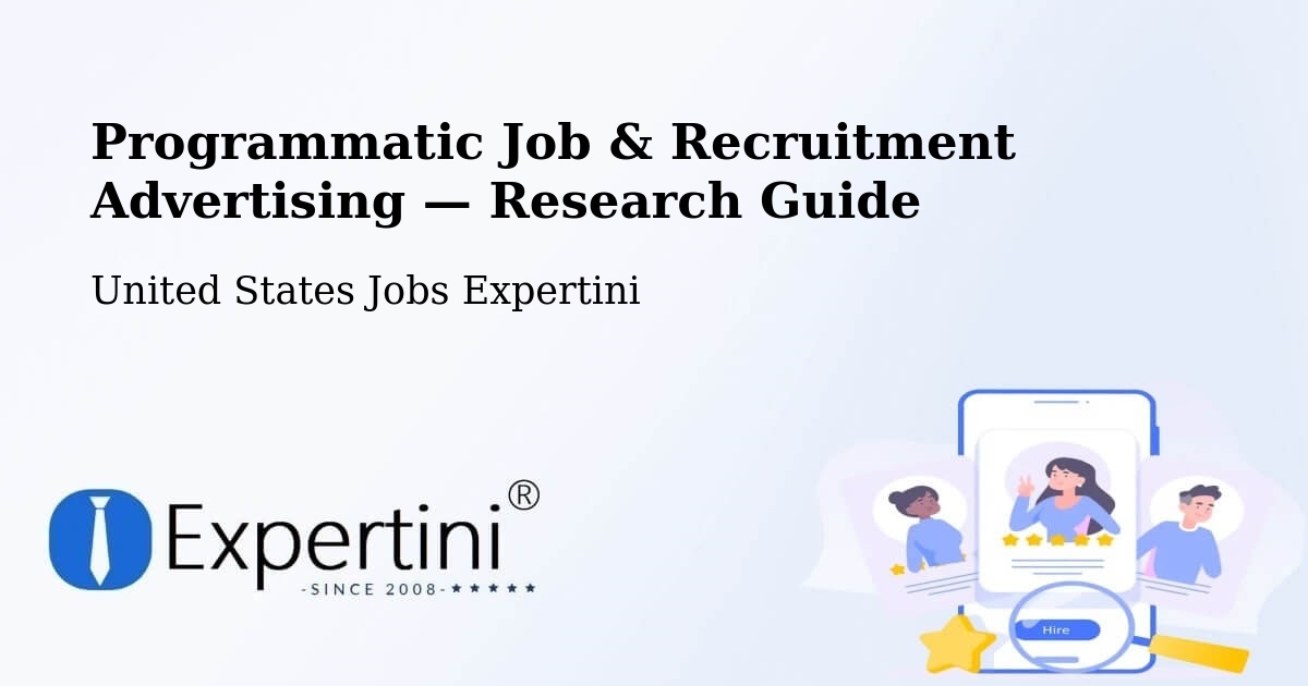 Programmatic Job & Recruitment Advertising — Research Guide – Evendale